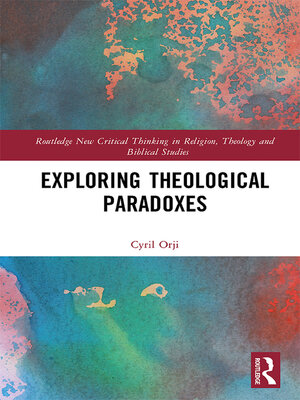 cover image of Exploring Theological Paradoxes